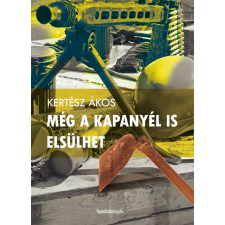 FAPADOSKONYV.HU Még a kapanyél is elsülhet egyéb e-könyv