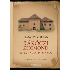 FAPADOSKONYV.HU Rákóczi Zsigmond kora társadalmában egyéb e-könyv