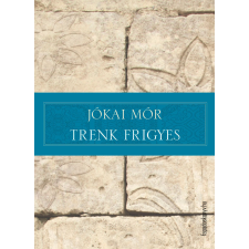 FAPADOSKONYV.HU Trenk Frigyes szépirodalom