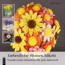  Farbenfrohe Blumen häkeln – Nicole Kanzler (Kemény kötésű) idegen nyelvű könyv