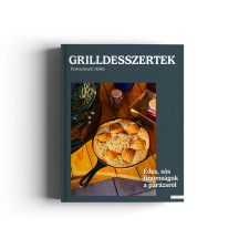 Farkasinszki Ildikó Farkasinszki Ildikó: Grilldesszertek - Édes és sós sütemények a parázson gasztronómia