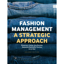 Fashion Management – Ana Roncha,Natascha Radclyffe-Thomas,Liz Gee idegen nyelvű könyv