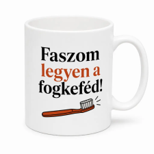  Faszom legyen a fogkeféd! Bögre bögrék, csészék