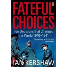  Fateful Choices – Ian Kershaw idegen nyelvű könyv