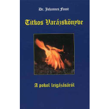 Faust, Johannes Dr. Johannes Faust titkos varázskönyve a pokol leigázásáról ezotéria