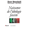 Fayard-France Naissance de l'idéologie fasciste | Zeev Sternhell,Mario Sznajder,Maia Asheri