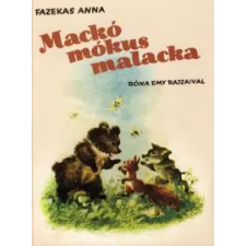 Fazekas Anna MACKÓ MÓKUS MALACKA gyermek- és ifjúsági könyv