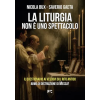 Fede &amp; Cultura liturgia non è uno spettacolo – Nicola Bux,Saverio Gaeta