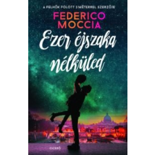 Federico Moccia Ezer éjszaka nélküled irodalom