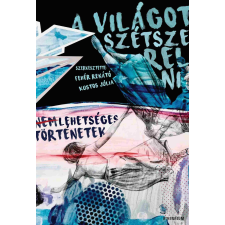 Fehér Renátó - A világot szétszerelni egyéb könyv