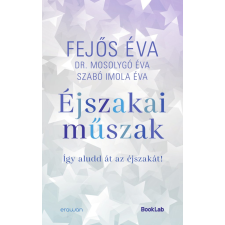 Fejős Éva, dr. Mosolygó Éva, Szabó Imola Éva - Éjszakai műszak egyéb könyv