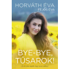 Fejős Éva Könyvek Bye-bye, tűsarok!