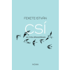 Fekete István - Csí és más elbeszélések - felújított kiadás