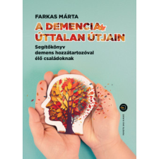 Fekete Sas Kiadó A demencia úttalan útjain életmód, egészség