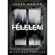  Félelem - Misztikus thriller regény