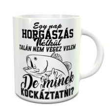  Feliratos horgász ajándék - Bögre horgászoknak bögrék, csészék