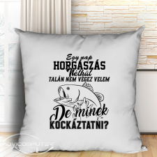 Feliratos horgász ajándék - Párna horgászoknak lakástextília