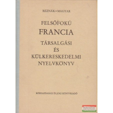  Felsőfokú francia társalgási és külkereskedelmi nyelvkönyv nyelvkönyv, szótár