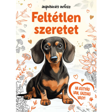 Feltétlen szeretet- inspirációs könyv jegyzeteléshez életmód, egészség