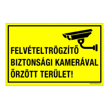 Felvételt rögzítő biztonsági kamerával őrzött terület! Műanyag tábla 250x160 mm információs tábla, állvány