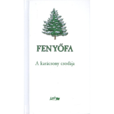  FENYŐFA /A KARÁCSONY CSODÁJA §K irodalom