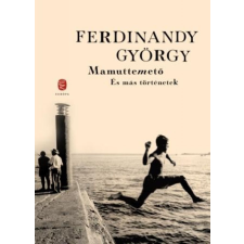 Ferdinandy György - Mamuttemető és más történetek egyéb könyv