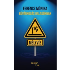Ferencz Mónika Búvárkodás haladóknak irodalom