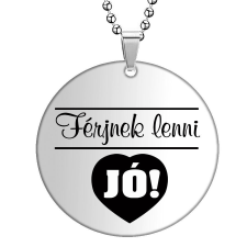 Férjnek lenni jó medál lánccal, választható több formában és színben nyaklánc