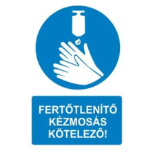 Fertőtlenítő kézmosás kötelező! - műanyag, 160*240mm információs tábla, állvány