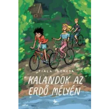 Fiala Borcsa Kalandok az erdő mélyén irodalom