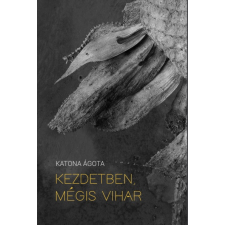 Fiatal Írók Szövetsége Kezdetben, mégis vihar (B) irodalom