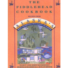  Fiddlehead Cookbook – Nancy Decherney,Decherney,Samantha Marshall idegen nyelvű könyv