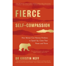  Fierce Self-Compassion – Dr Kristin Neff idegen nyelvű könyv