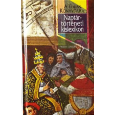 Fiesta-Saxum Naptártörténeti kislexikon (A Tudás Könyvtára) antikvárium - használt könyv