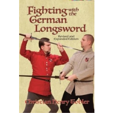  Fighting with the German Longsword – Christian Henry Tobler idegen nyelvű könyv