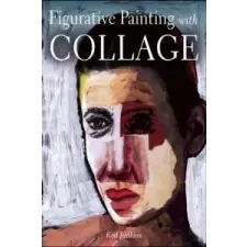  Figurative Painting with Collage – Rod Judkins idegen nyelvű könyv