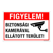 Figyelem! Biztonsági kamerával ellátott terület! Öntapadós matrica 160x250 mm információs tábla, állvány