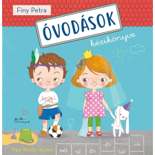 Finy Petra FINY PETRA - ÓVODÁSOK KÉZIKÖNYVE - ÜKH 2019 gyermek- és ifjúsági könyv