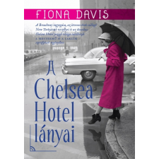 Fiona Davis - A Chelsea Hotel lányai egyéb könyv