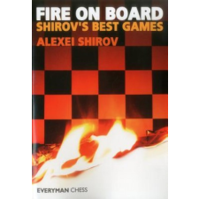 Fire on Board – Alexei Shirov idegen nyelvű könyv
