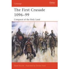  First Crusade 1096-99 – David Nicolle idegen nyelvű könyv
