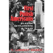  First Polish Americans – Baker- T.L idegen nyelvű könyv