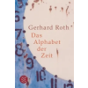 FISCHER Taschenbuch Das Alphabet der Zeit | Gerhard Roth
