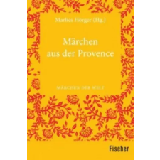 FISCHER Taschenbuch Märchen der Provence | Marlies Hörger egyéb könyv