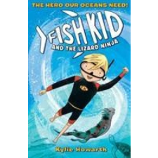 Fish Kid and the Lizard Ninja – Kylie Howarth idegen nyelvű könyv