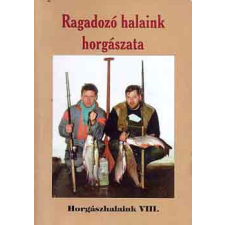 Fish Könyvkiadó Ragadozó halaink horgászata antikvárium - használt könyv