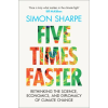  Five Times Faster – Simon Sharpe