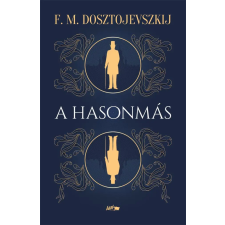 Fjodor Mihajlovics Dosztojevszkij - A hasonmás egyéb könyv