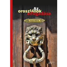 Flaccus Kiadó Az oroszlánok elfogadása - Versek irodalom