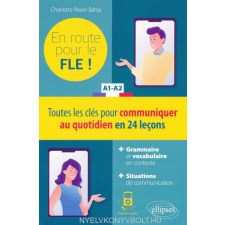 FLE:EN ROUTE POUR LE FLE ! A1-A2 nyelvkönyv, szótár